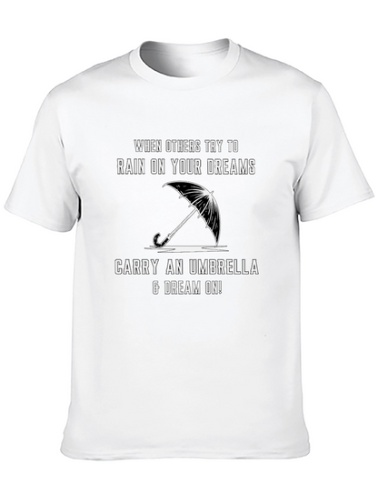 Motivational T-Shirt - Rain on Your Dreams Umbrella