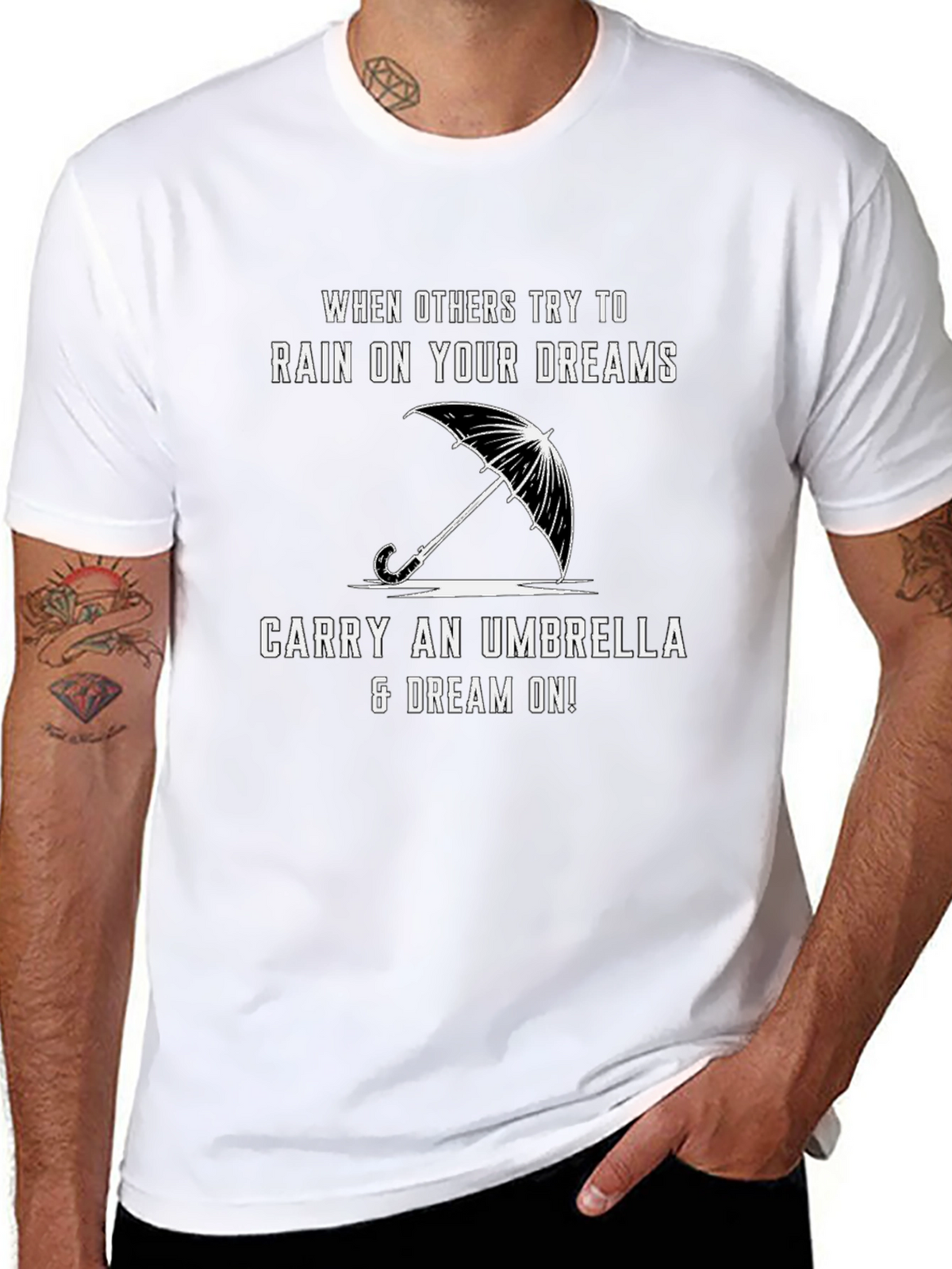Motivational T-Shirt - Rain on Your Dreams Umbrella