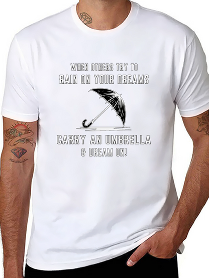 Motivational T-Shirt - Rain on Your Dreams Umbrella