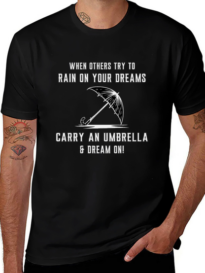 Motivational T-Shirt - Rain on Your Dreams Umbrella