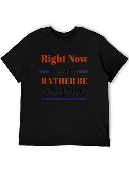 Right Now Id Rather Be Sleeping Black T-Shirt