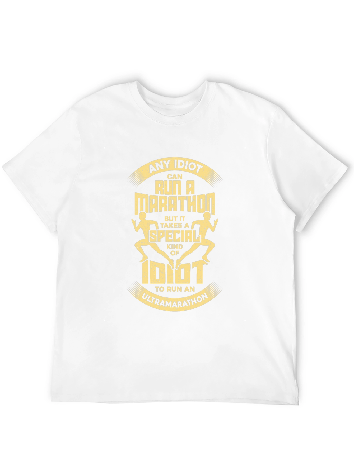 Ultra Marathon Idiot T-Shirt - Running Tee