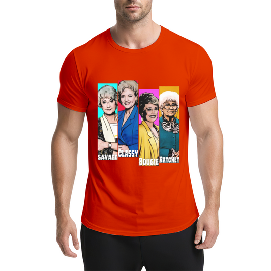 The Golden Girls Savage Classy Bougie Ratchet Pop Culture Tee