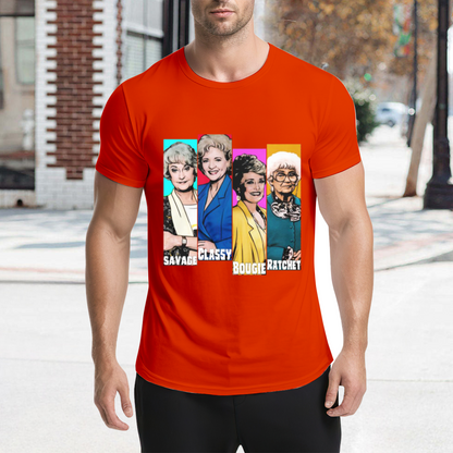 The Golden Girls Savage Classy Bougie Ratchet Pop Culture Tee