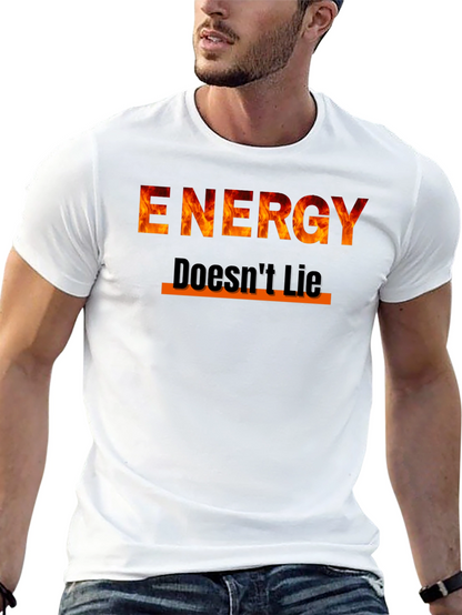 Energy Doesnt Lie Graphic Tee - Fire Design