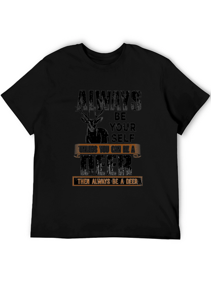 Always Be a Deer T-Shirt - Novelty Graphic Tee