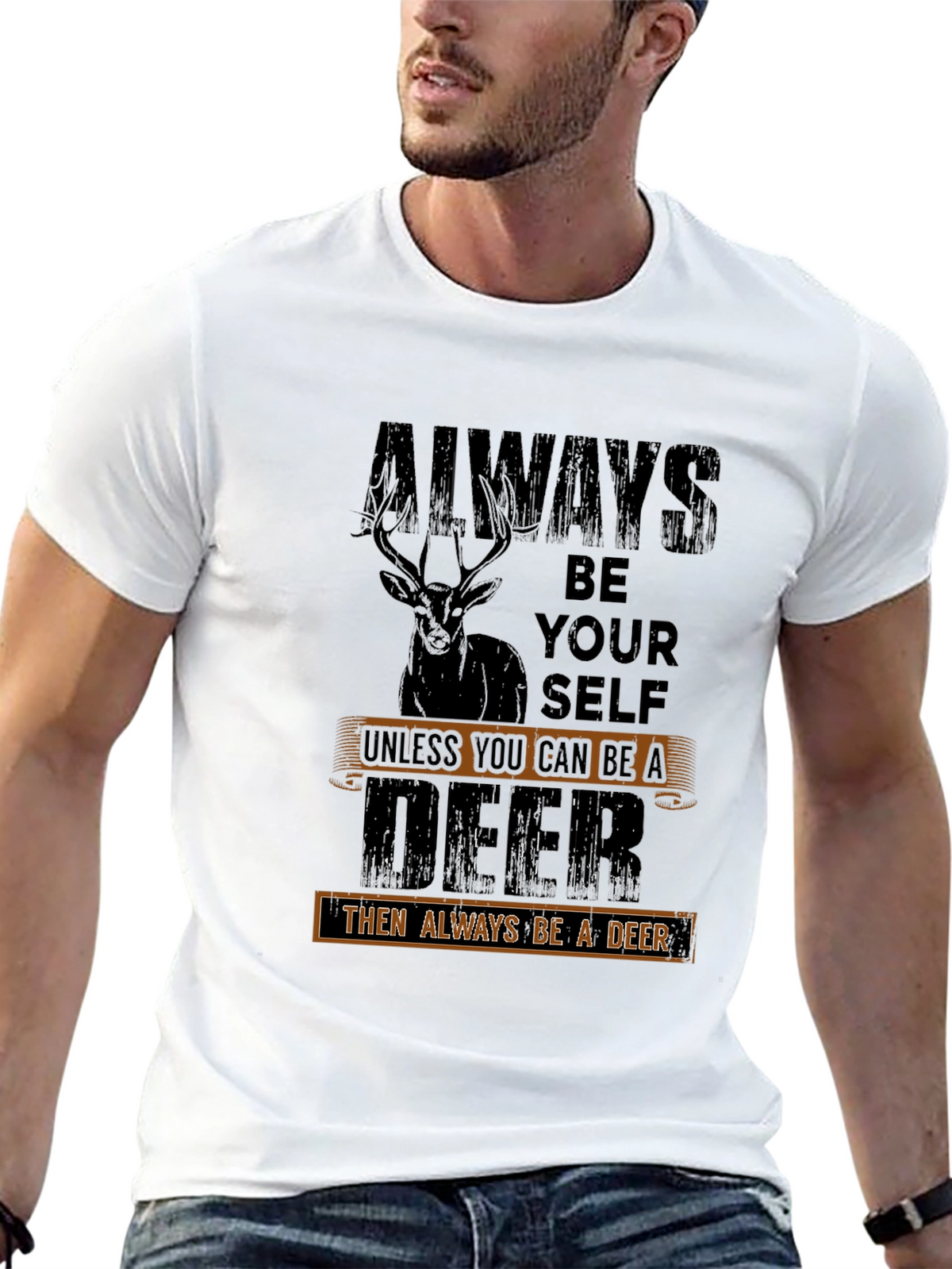 Always Be a Deer T-Shirt - Novelty Graphic Tee