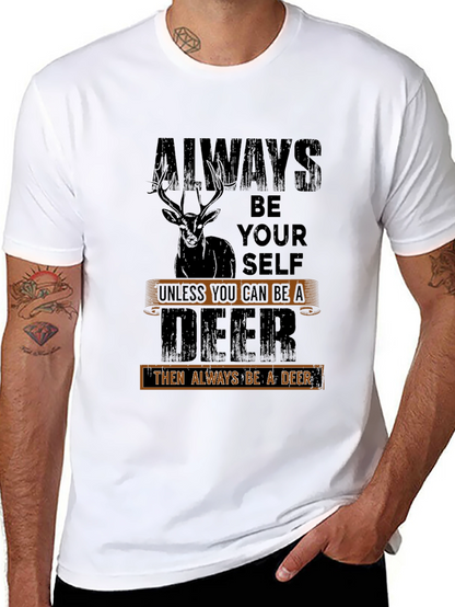 Always Be a Deer T-Shirt - Novelty Graphic Tee