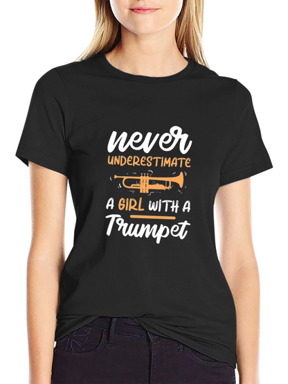 Never Underestimate a Girl with a Trumpet T-Shirt