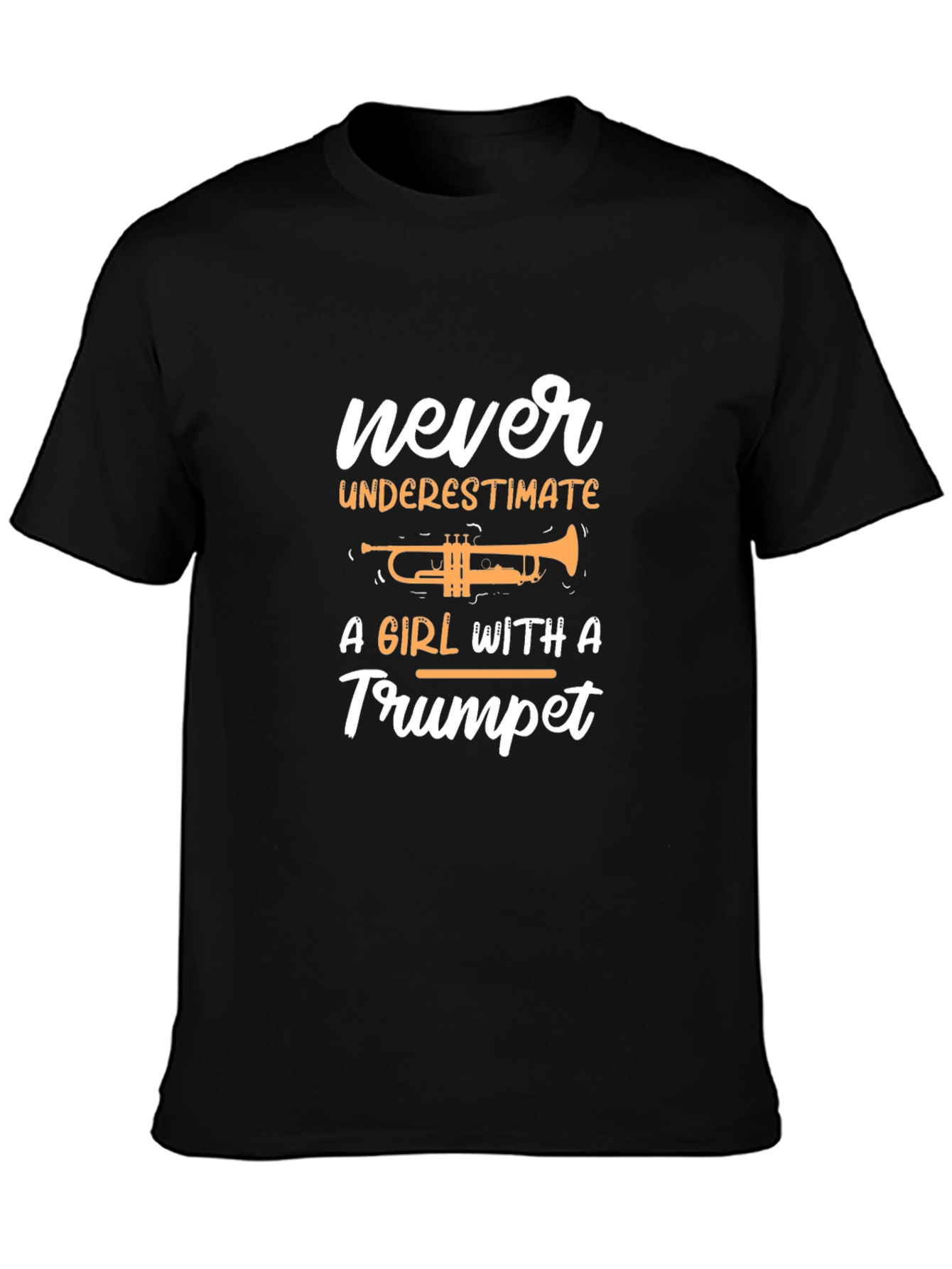 Never Underestimate a Girl with a Trumpet T-Shirt