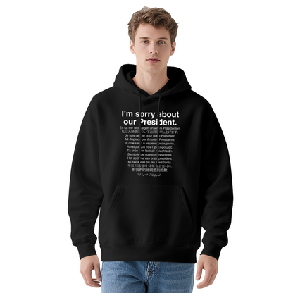 Multilingual I¡¯m Sorry About Our President Statement Hoodie, Men¡¯s Trendy Comfort Pullover