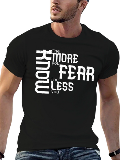 Know More Fear Less Black Graphic T-Shirt