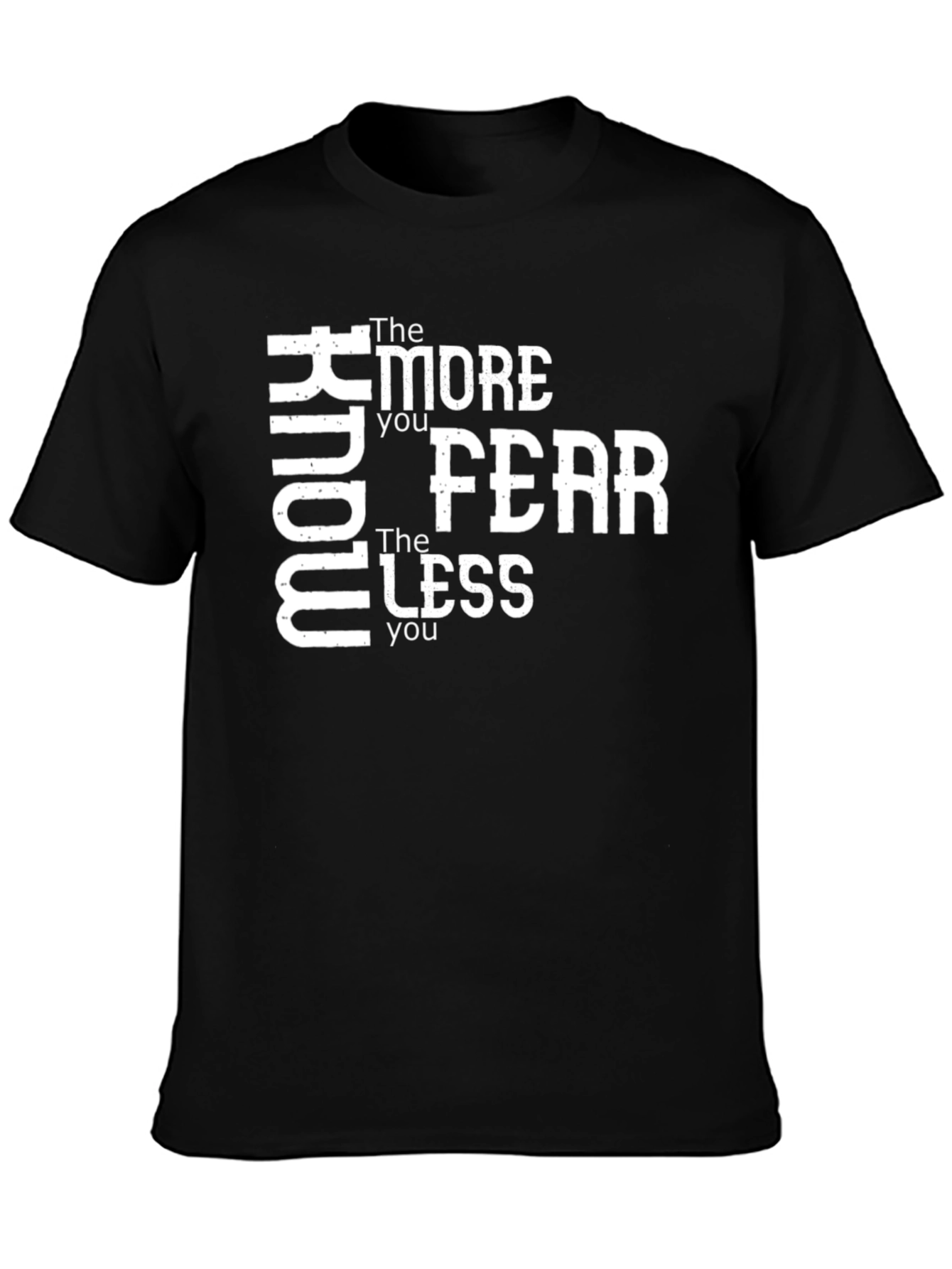 Know More Fear Less Black Graphic T-Shirt