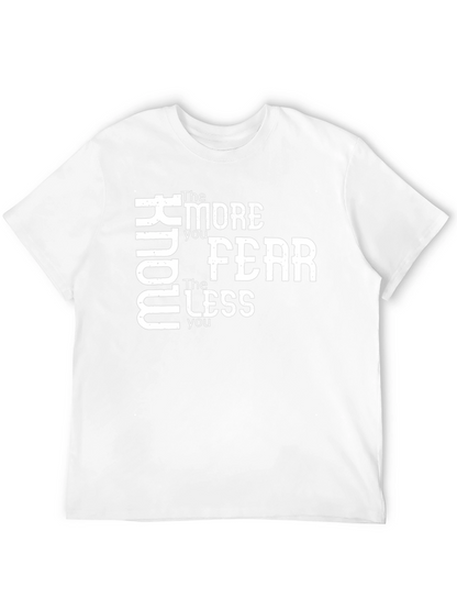 Know More Fear Less Black Graphic T-Shirt