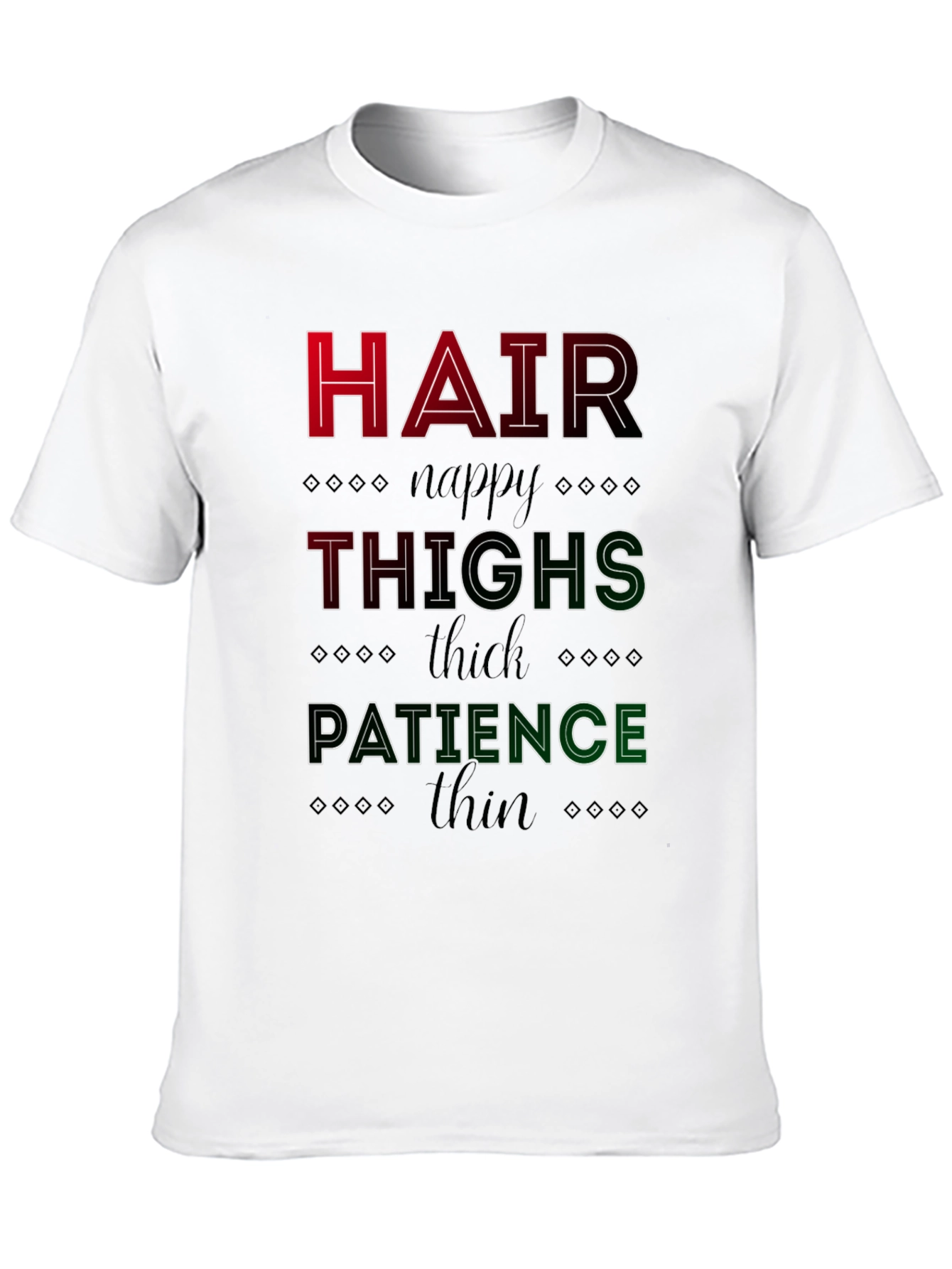 Hair Thighs Patience Graphic T-Shirt