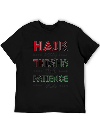 Hair Thighs Patience Graphic T-Shirt