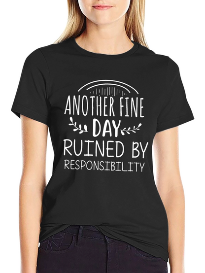 Humorous Ruined by Responsibility Graphic Tee