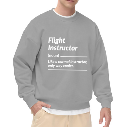 Flight Instructor Definition Cool Pilot Humor Crewneck Sweatshirt