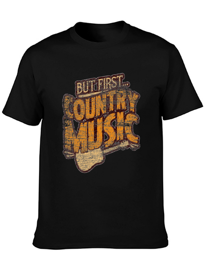 But First Country Music T-Shirt - Black