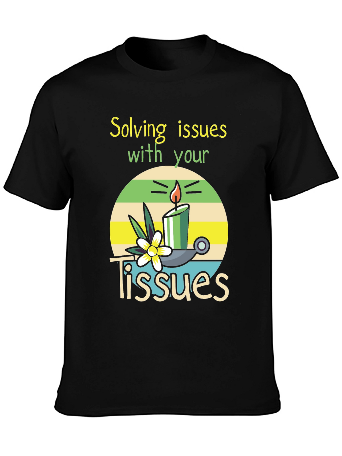 Solving Issues with Tissues T-Shirt