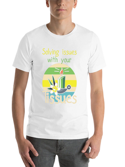 Solving Issues with Tissues T-Shirt