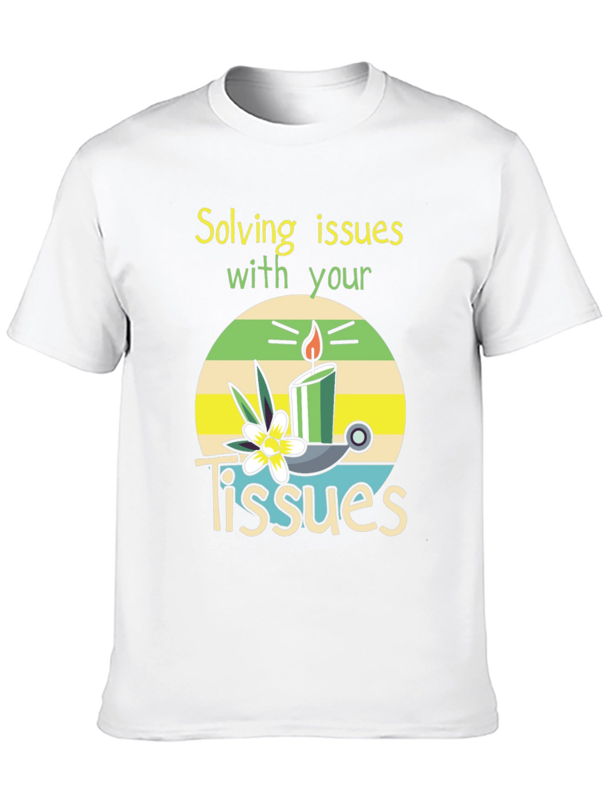 Solving Issues with Tissues T-Shirt