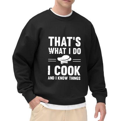 That's What I Do I Cook Chef Hat Funny Kitchen Crewneck Sweatshirt