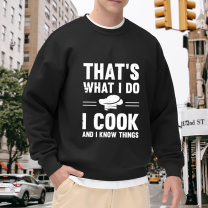 That's What I Do I Cook Chef Hat Funny Kitchen Crewneck Sweatshirt