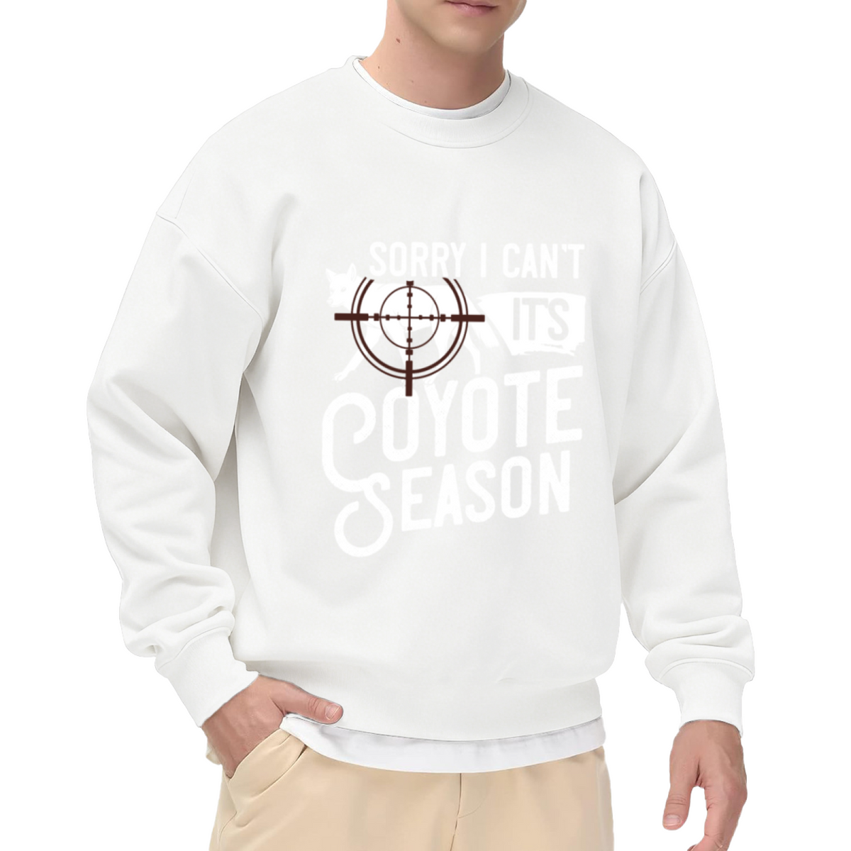 Sorry I Can't It's Coyote Season Hunting Lover Crewneck Sweatshirt