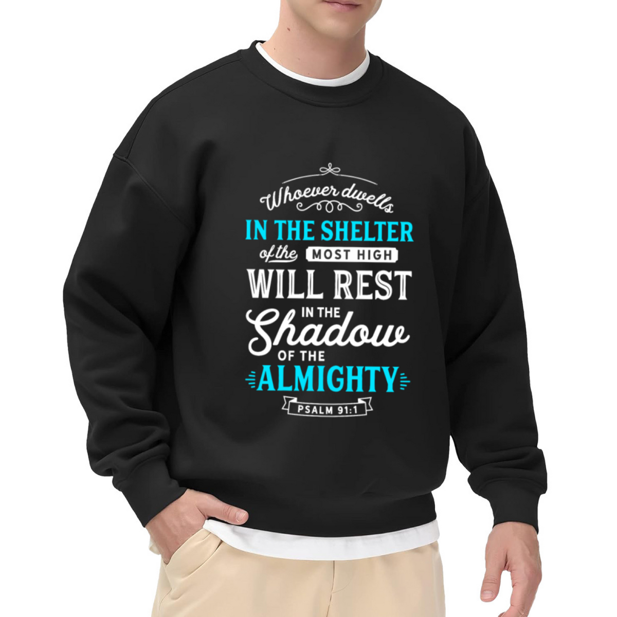 Psalm 91:1 Scripture Faith Inspirational Crewneck Sweatshirt