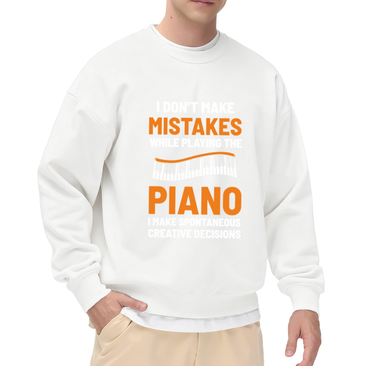 I Don¡¯t Make Mistakes While Playing The Piano Funny Musician Crewneck Sweatshirt