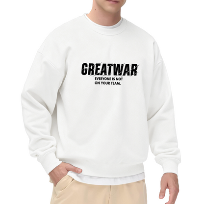 Great War Slogan Tough Street Crewneck Sweatshirt