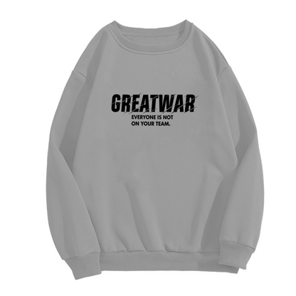 Great War Slogan Tough Street Crewneck Sweatshirt