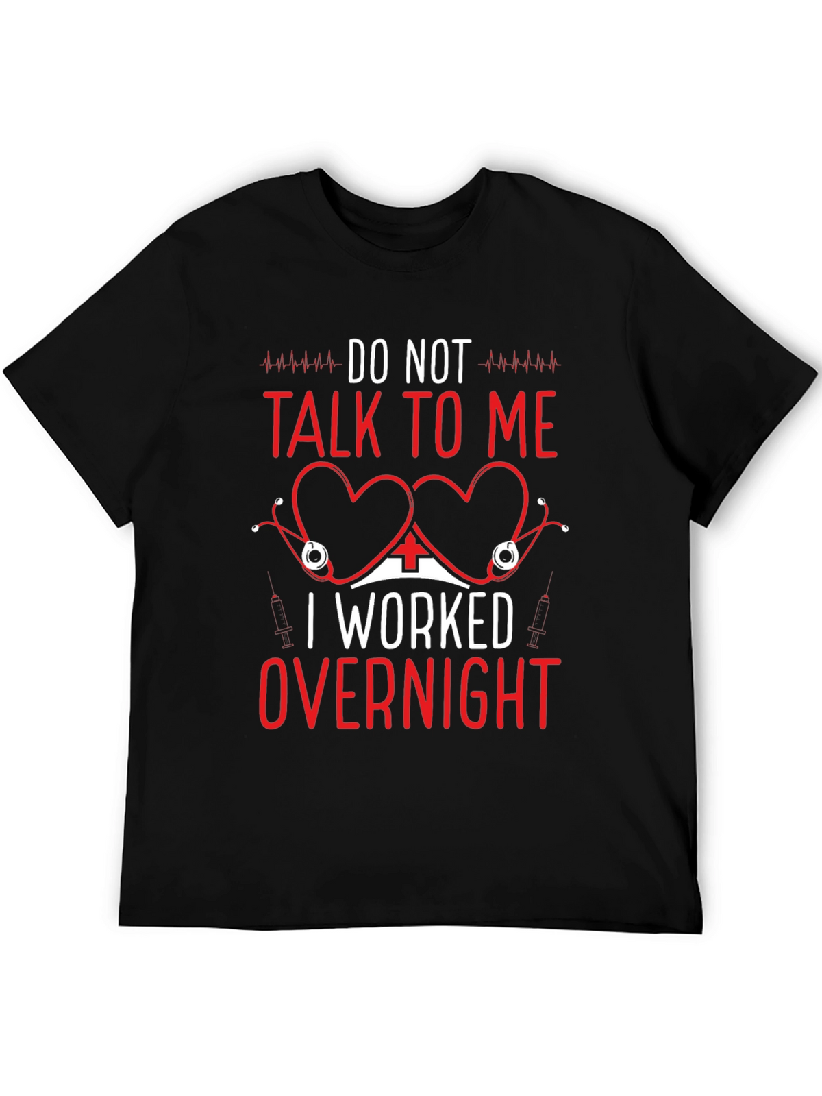 Do Not Talk To Me T-Shirt Funny Nurse Tee