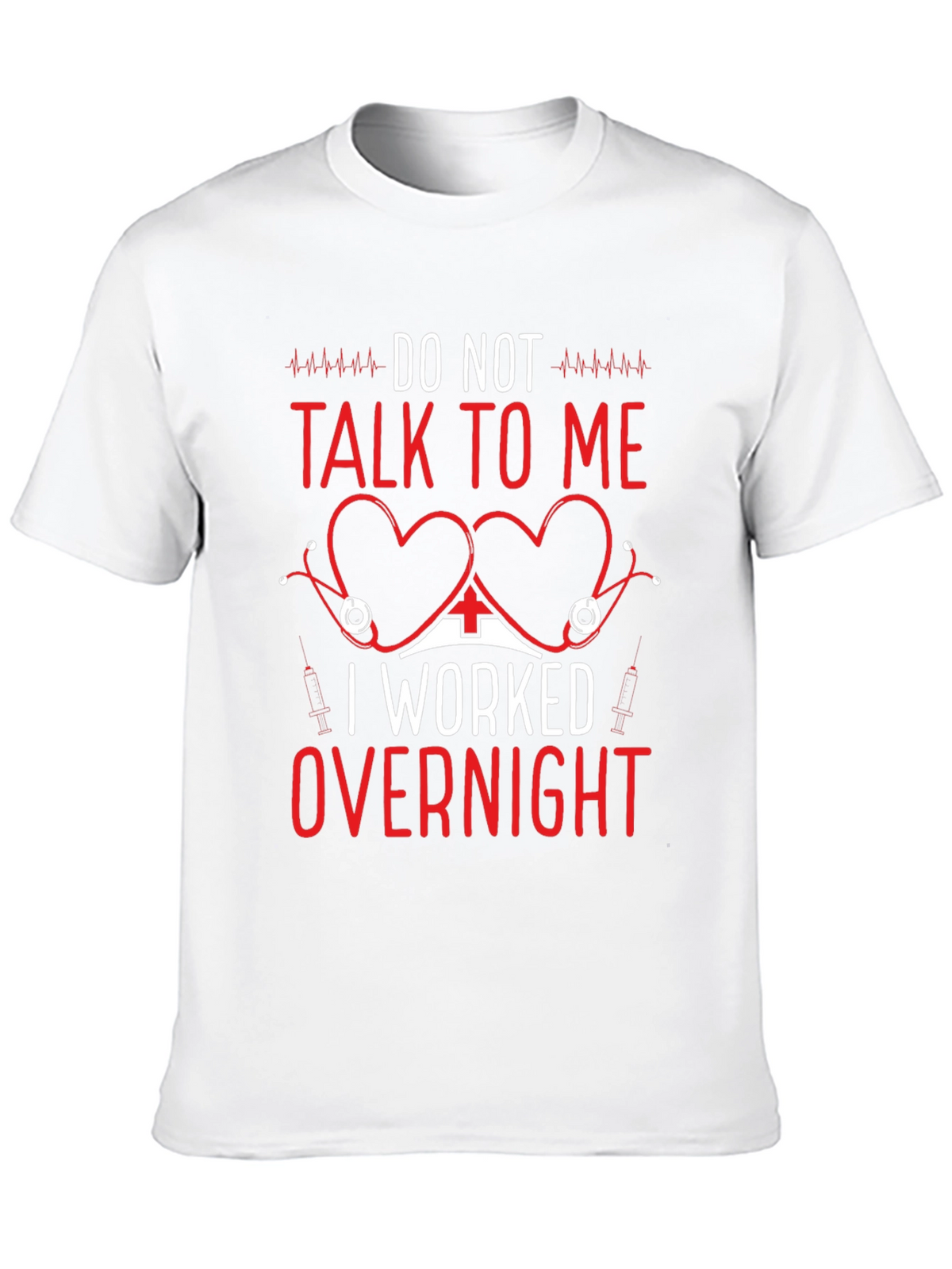 Do Not Talk To Me T-Shirt Funny Nurse Tee