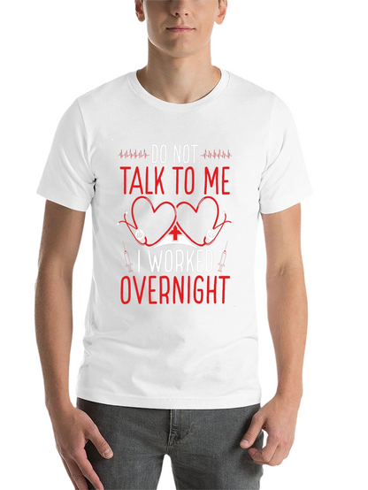 Do Not Talk To Me T-Shirt Funny Nurse Tee
