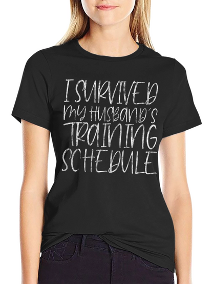 Humorous I Survived Husband Training Schedule T-Shirt