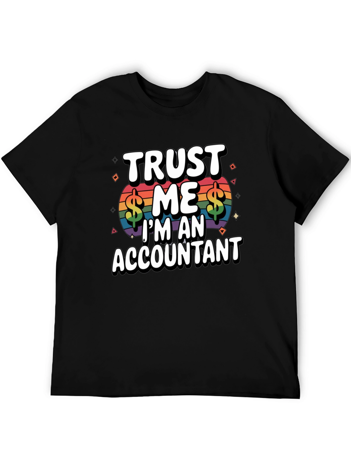 Trust Me Im An Accountant T-Shirt
