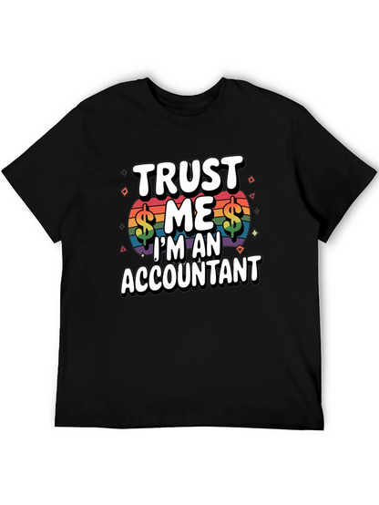 Trust Me Im An Accountant T-Shirt