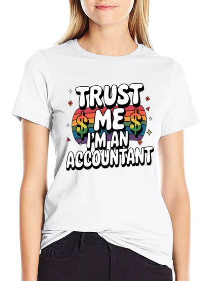 Trust Me Im An Accountant T-Shirt
