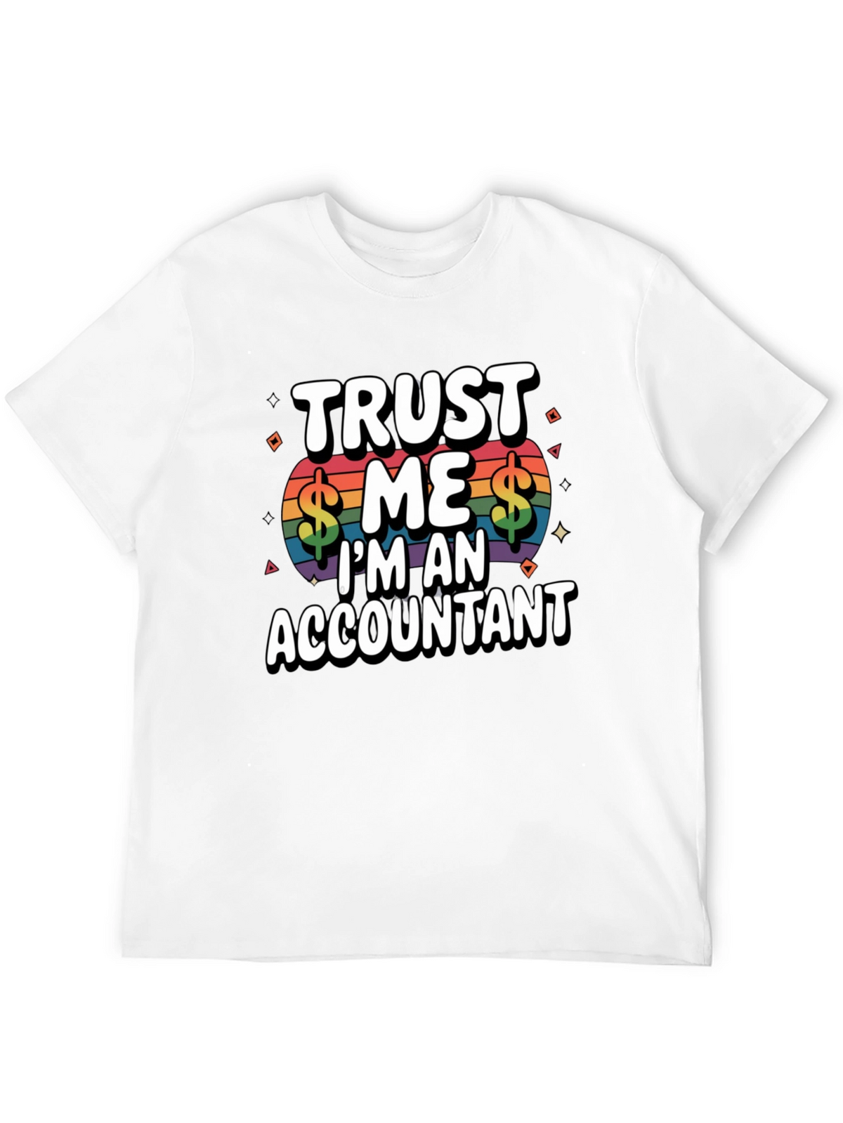 Trust Me Im An Accountant T-Shirt