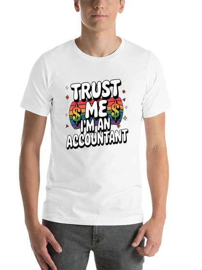 Trust Me Im An Accountant T-Shirt