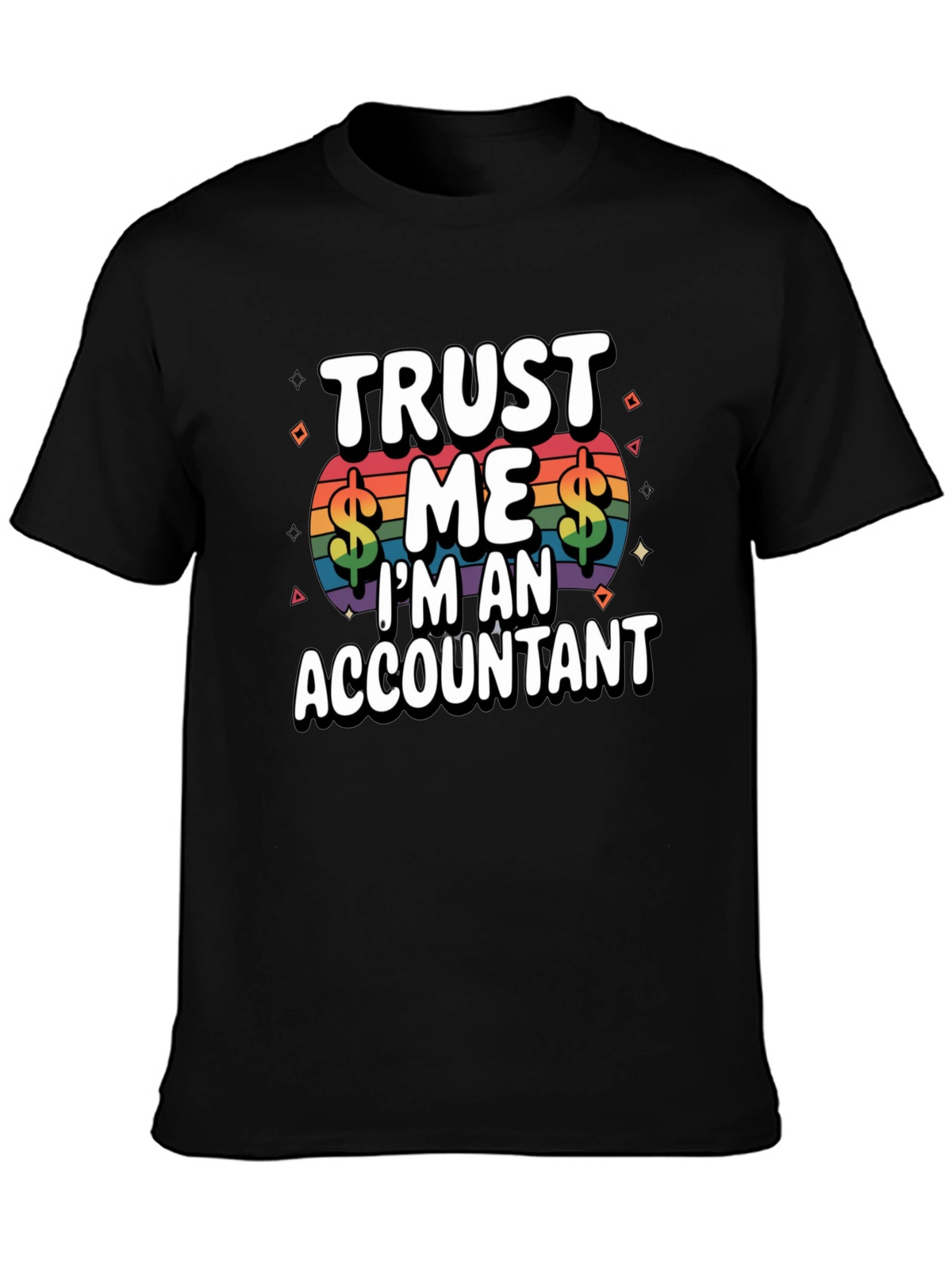 Trust Me Im An Accountant T-Shirt