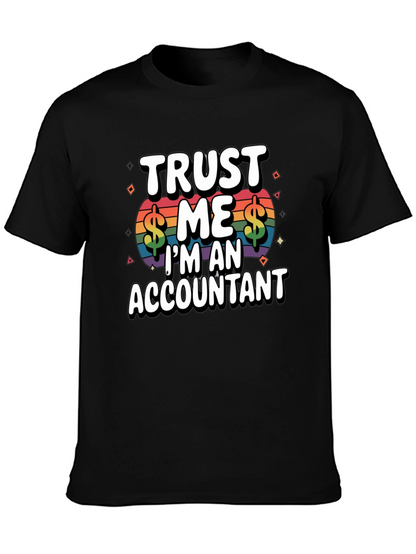 Trust Me Im An Accountant T-Shirt