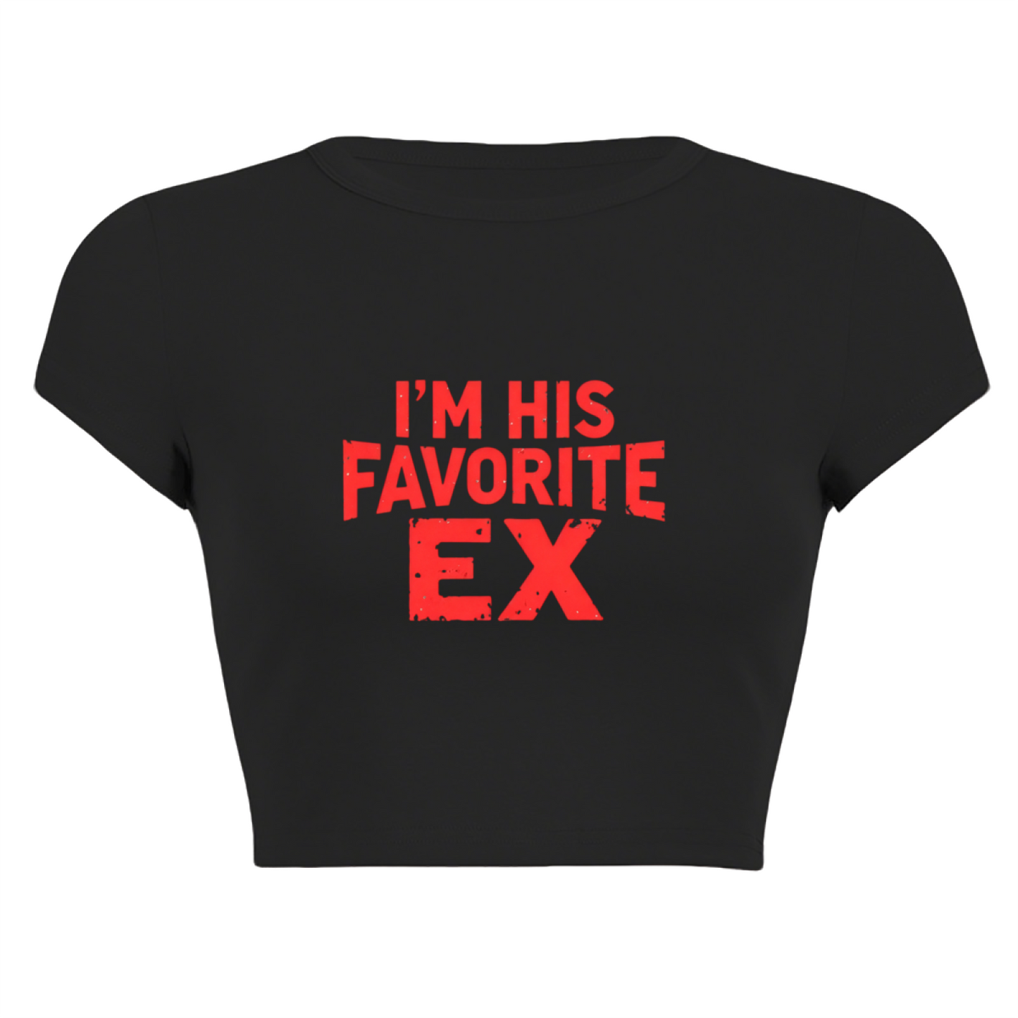 I¡¯m His Favorite Ex Distressed Red Print Black Crop Top ¨C Edgy Sassy Tee