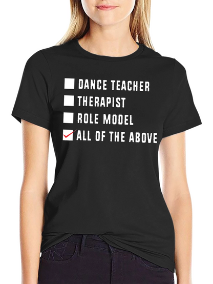 Dance Teacher All of the Above Black T-Shirt