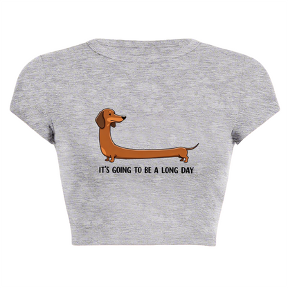 It¡¯s Going To Be A Long Day Funny Sausage Dog Crop Top