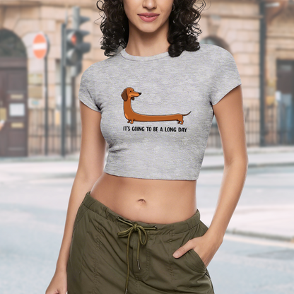 It¡¯s Going To Be A Long Day Funny Sausage Dog Crop Top