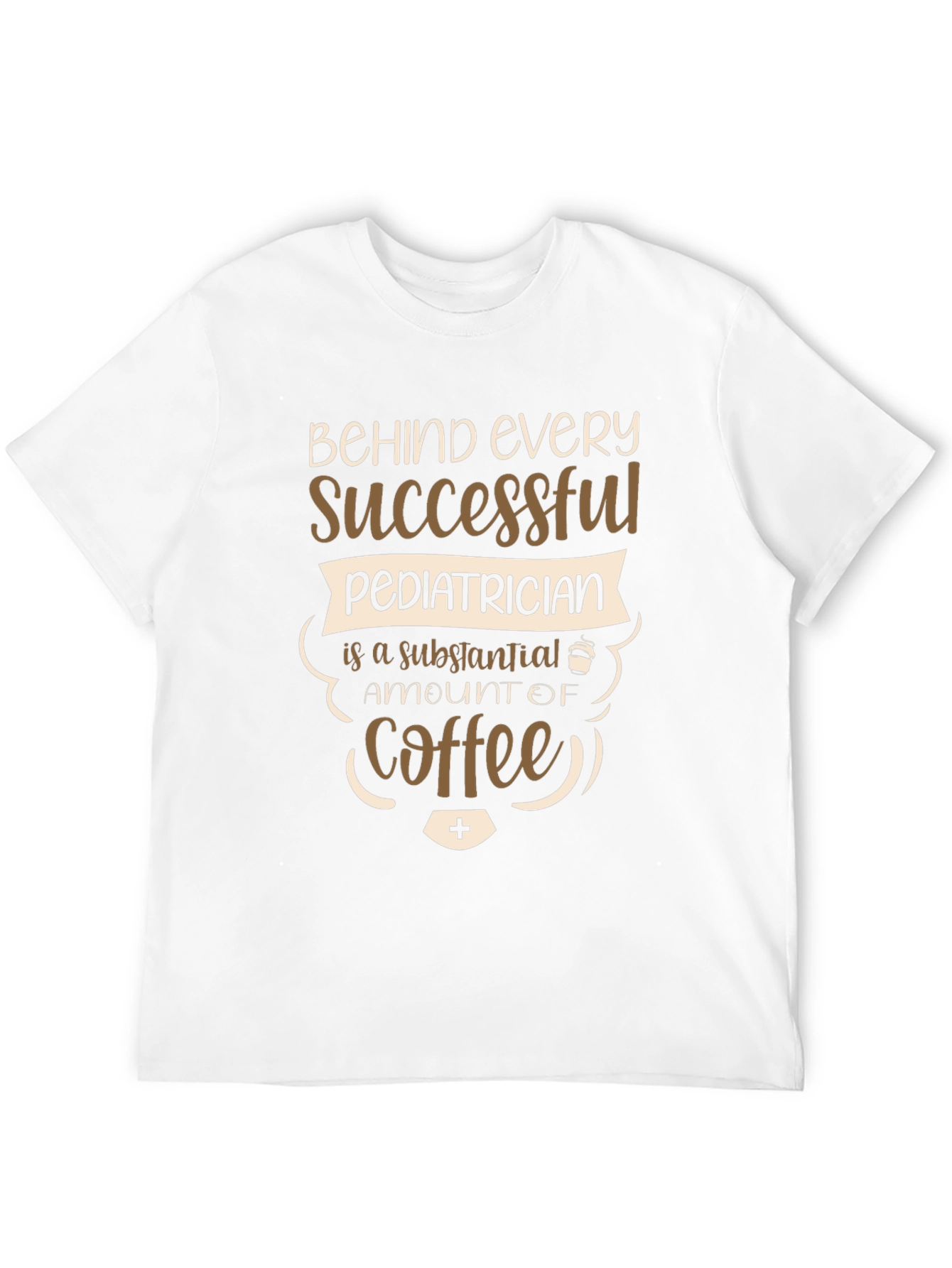 Successful Pediatrician Coffee T-Shirt