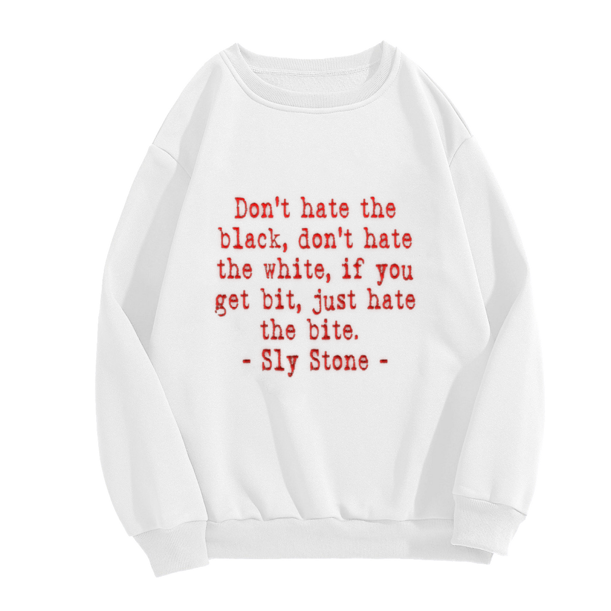 Sly Stone Inspirational Vintage Quote Art Crewneck Sweatshirt
